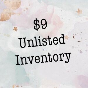 $9 Unlisted Inventory for Live show